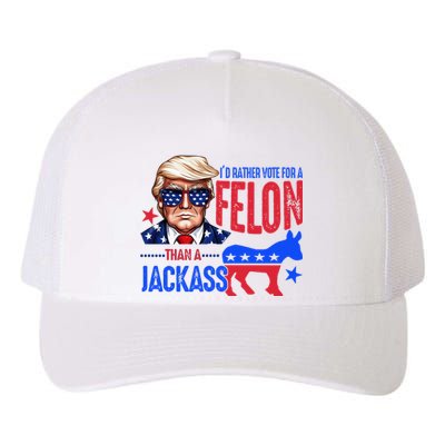 ID Rather Vote For Felon Than A Jackass Yupoong Adult 5-Panel Trucker Hat