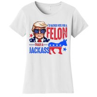 ID Rather Vote For Felon Than A Jackass Women's T-Shirt