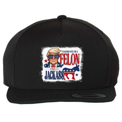 ID Rather Vote For Felon Than A Jackass Wool Snapback Cap