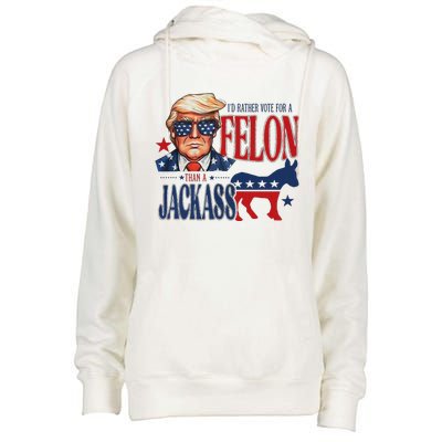 ID Rather Vote For Felon Than A Jackass Womens Funnel Neck Pullover Hood