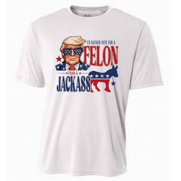 ID Rather Vote For Felon Than A Jackass Cooling Performance Crew T-Shirt