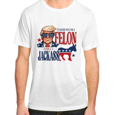 ID Rather Vote For Felon Than A Jackass Adult ChromaSoft Performance T-Shirt