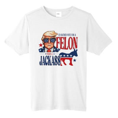 ID Rather Vote For Felon Than A Jackass Tall Fusion ChromaSoft Performance T-Shirt