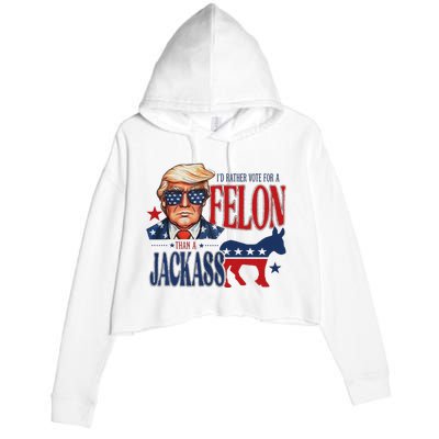 ID Rather Vote For Felon Than A Jackass Crop Fleece Hoodie