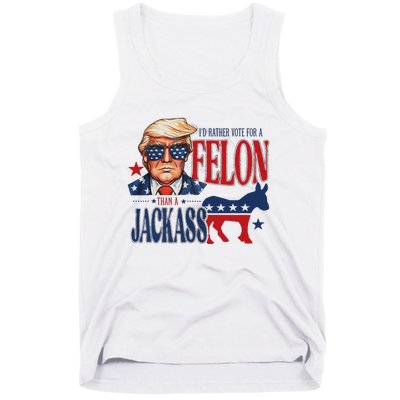 ID Rather Vote For Felon Than A Jackass Tank Top