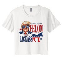 ID Rather Vote For Felon Than A Jackass Women's Crop Top Tee