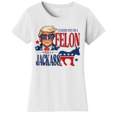 ID Rather Vote For Felon Than A Jackass Women's T-Shirt