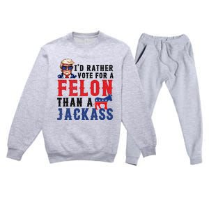 ID Rather Vote For Felon Than A Jackass Premium Crewneck Sweatsuit Set