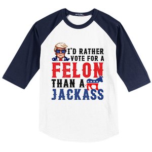 ID Rather Vote For Felon Than A Jackass Baseball Sleeve Shirt