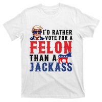 ID Rather Vote For Felon Than A Jackass T-Shirt