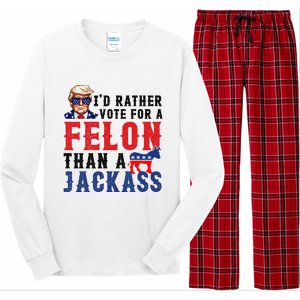 ID Rather Vote For Felon Than A Jackass Long Sleeve Pajama Set