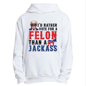 ID Rather Vote For Felon Than A Jackass Urban Pullover Hoodie