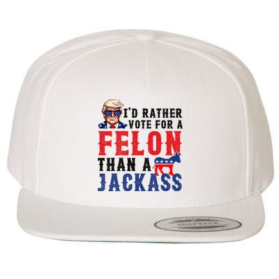 ID Rather Vote For Felon Than A Jackass Wool Snapback Cap