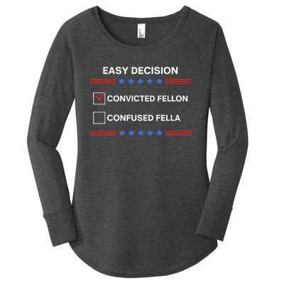 ID Rather Vote For Convicted Felon Than A Confused Fella Women's Perfect Tri Tunic Long Sleeve Shirt