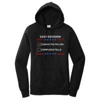 ID Rather Vote For Convicted Felon Than A Confused Fella Women's Pullover Hoodie