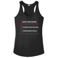 ID Rather Vote For Convicted Felon Than A Confused Fella Ladies PosiCharge Competitor Racerback Tank