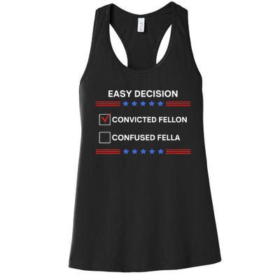 ID Rather Vote For Convicted Felon Than A Confused Fella Women's Racerback Tank