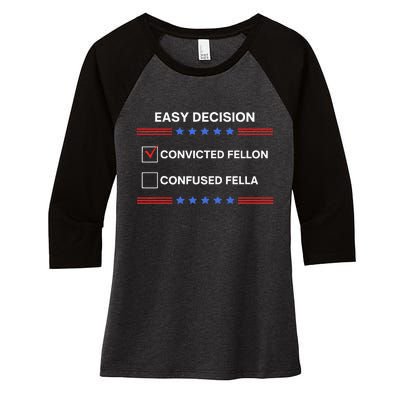 ID Rather Vote For Convicted Felon Than A Confused Fella Women's Tri-Blend 3/4-Sleeve Raglan Shirt