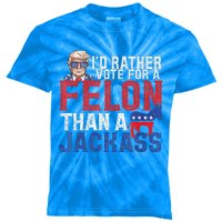 Id Rar Vote A Felon Than A Jackass Trump Kids Tie-Dye T-Shirt