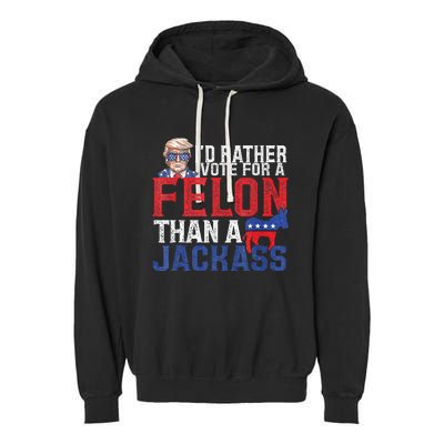 Id Rar Vote A Felon Than A Jackass Trump Garment-Dyed Fleece Hoodie