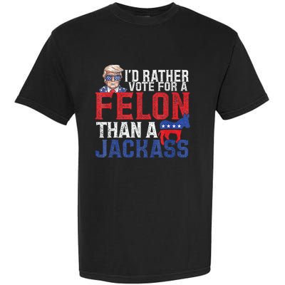 Id Rar Vote A Felon Than A Jackass Trump Garment-Dyed Heavyweight T-Shirt