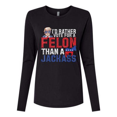 Id Rar Vote A Felon Than A Jackass Trump Womens Cotton Relaxed Long Sleeve T-Shirt