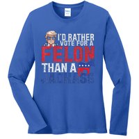 Id Rar Vote A Felon Than A Jackass Trump Ladies Long Sleeve Shirt