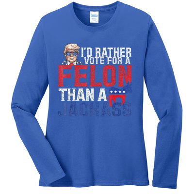 Id Rar Vote A Felon Than A Jackass Trump Ladies Long Sleeve Shirt