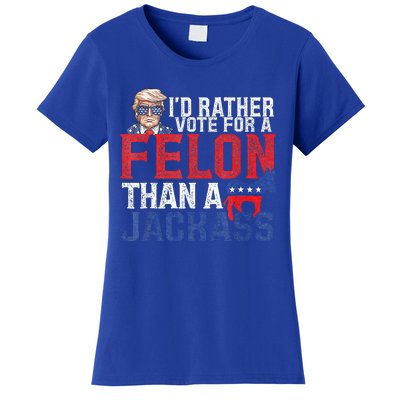 Id Rar Vote A Felon Than A Jackass Trump Women's T-Shirt