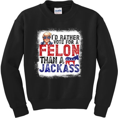 ID Rather Vote For Felon Than A Jackass Kids Sweatshirt