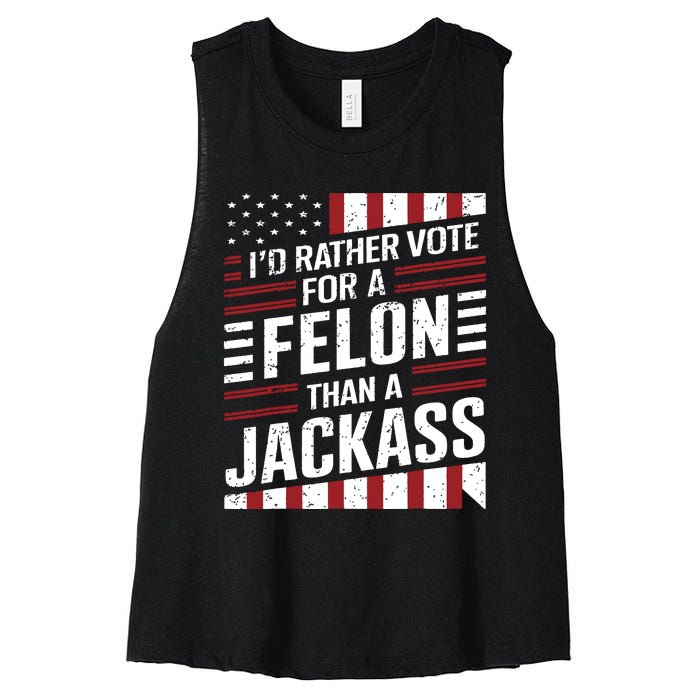 Id Rather Vote For A Felon Than A Jackass Trump America Women's Racerback Cropped Tank