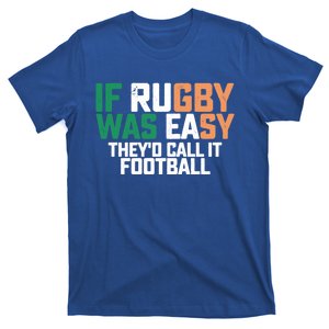 If Rugby Was Easy They'd Call It Football Matching Patrick's Funny Gift T-Shirt