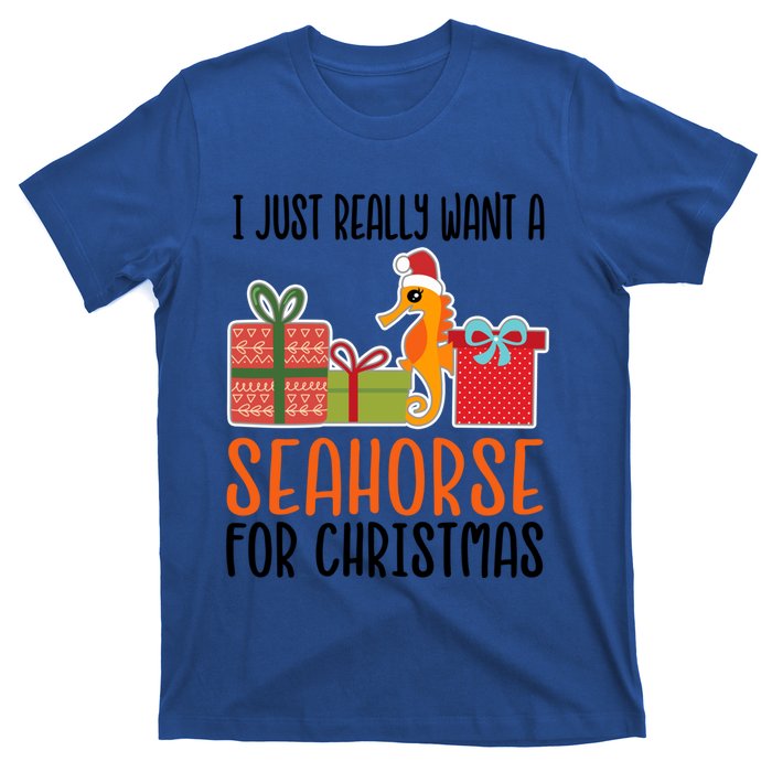 I Really Want A Seahorse For Christmas Holiday Seahorse Gift T-Shirt