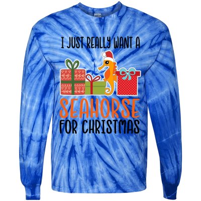 I Really Want A Seahorse For Christmas Holiday Seahorse Gift Tie-Dye Long Sleeve Shirt