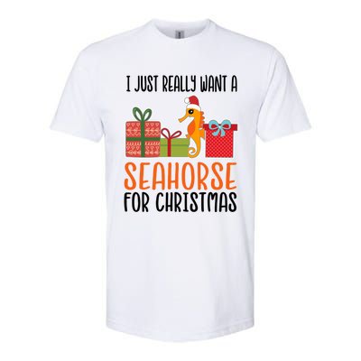 I Really Want A Seahorse For Christmas Holiday Seahorse Gift Softstyle CVC T-Shirt