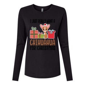 I Really Want A Chihuahua For Christmas Chihuahua Owner Gift Womens Cotton Relaxed Long Sleeve T-Shirt