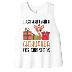 I Really Want A Chihuahua For Christmas Chihuahua Owner Gift Women's Racerback Cropped Tank