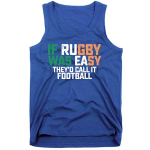 If Rugby Was Easy They'd Call It Football Matching Patrick's Gift Tank Top