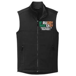 If Rugby Was Easy They'd Call It Football Matching Patrick's Gift Collective Smooth Fleece Vest