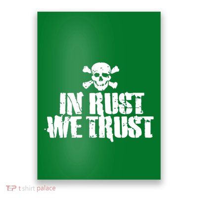 In Rust We Trust Poster