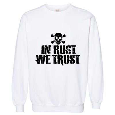 In Rust We Trust Garment-Dyed Sweatshirt