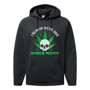 I Run Weed Horror Movies Skull Halloween Stoner Performance Fleece Hoodie