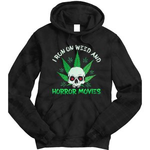 I Run Weed Horror Movies Skull Halloween Stoner Tie Dye Hoodie