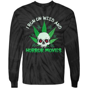 I Run Weed Horror Movies Skull Halloween Stoner Tie-Dye Long Sleeve Shirt