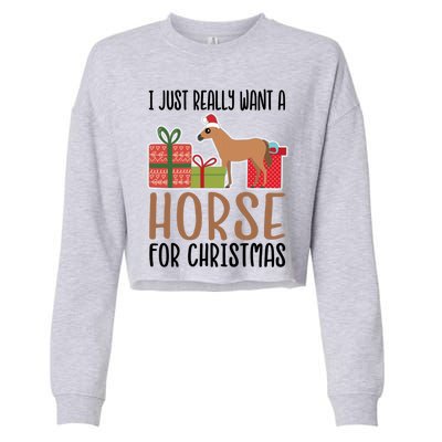 I Really Want A Horse For Christmas Gift Cropped Pullover Crew