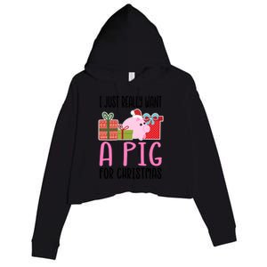 I Really Want A Pig For Christmas Great Gift Crop Fleece Hoodie