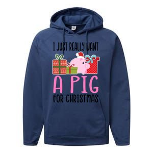 I Really Want A Pig For Christmas Great Gift Performance Fleece Hoodie