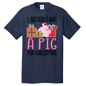 I Really Want A Pig For Christmas Great Gift Tall T-Shirt