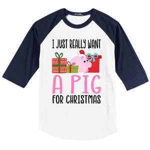 I Really Want A Pig For Christmas Great Gift Baseball Sleeve Shirt