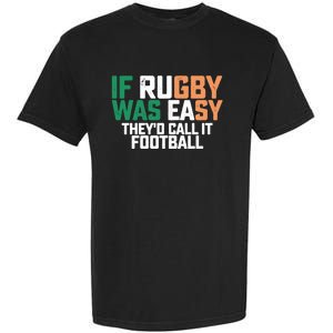 If Rugby Was Easy They'd Call It Football Matching Patrick's Gift Garment-Dyed Heavyweight T-Shirt